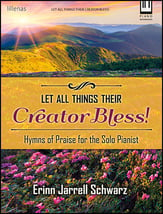 Let All Things Their Creator Bless! piano sheet music cover
